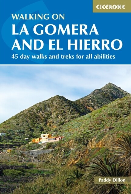 Walking on La Gomera and El Hierro : 45 day walks and treks for all abilities (Paperback, 3 Revised edition)