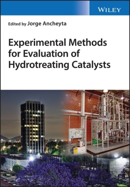 Experimental Methods for Evaluation of Hydrotreating Catalysts (Hardcover)