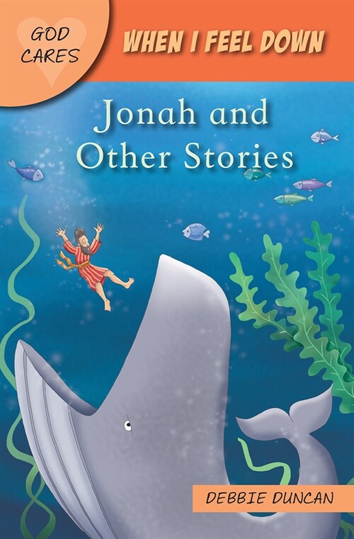 When I feel down : Jonah and Other Stories (Paperback, New ed)