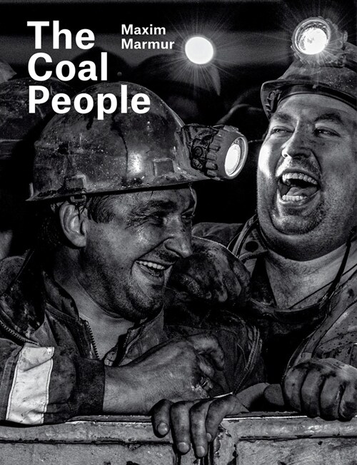 Maxim Marmur: The Coal People (Hardcover)
