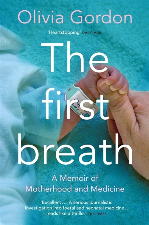 The First Breath : A Memoir of Motherhood and Medicine (Paperback)