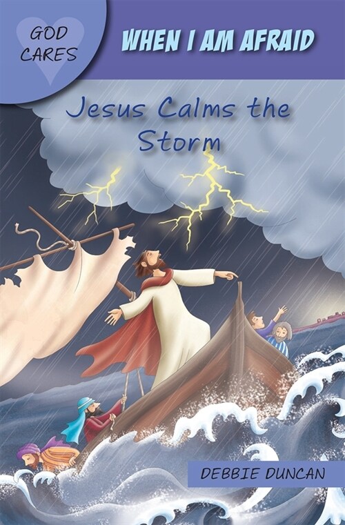 When I am afraid : Jesus Calms the Storm (Paperback)