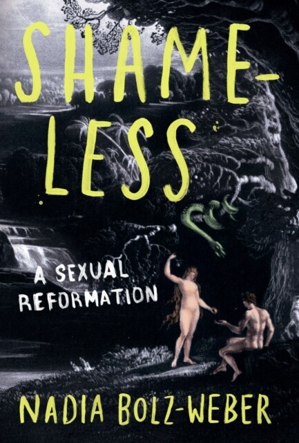 Shameless : A sexual reformation (Paperback)
