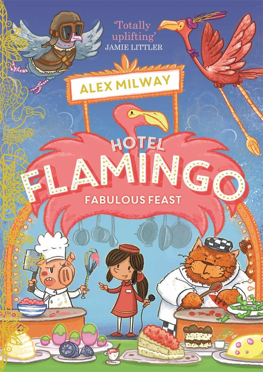 Hotel Flamingo: Fabulous Feast (Paperback)