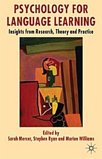 Psychology for Language Learning : Insights from Research, Theory and Practice (Hardcover)