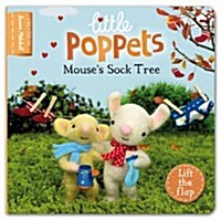 Little Poppets: Mouses Sock Tree : A Lift-the-flap First Story (Board Book, Illustrated ed)