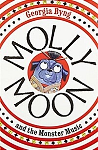 Molly Moon and the Monster Music (Paperback)