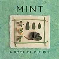 Mint : A Book of Recipes (Hardcover)