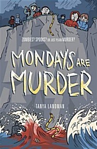 Murder Mysteries 1: Mondays are Murder (Paperback)