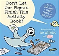 Dont Let the Pigeon Finish This Activity Book! (Paperback)