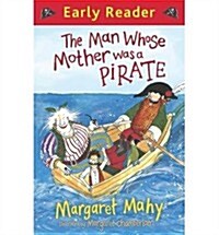 The Man Whose Mother Was a Pirate (Package)