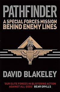 Pathfinder : A Special Forces Mission Behind Enemy Lines (Paperback)