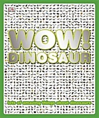 Wow! Dinosaur (Hardcover)