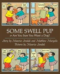Some Swell Pup : or are You Sure You Want a Dog?
