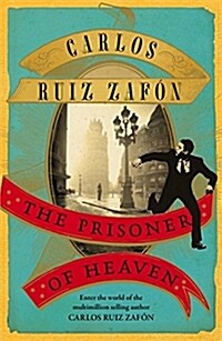 The Prisoner of Heaven : The Cemetery of Forgotten Books 3 (Paperback)