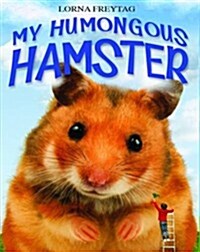 My humongous hamster 표지이미지