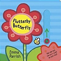 Flutterby Butterfly : Slide & Play (Board Book)