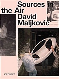 David Maljkovic: Sources in the Air (Paperback)