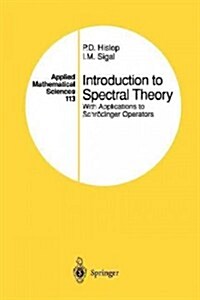 Introduction to Spectral Theory: With Applications to Schr?inger Operators (Paperback, Softcover Repri)