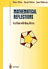 Mathematical Reflections: In a Room with Many Mirrors (Paperback, Softcover Repri)