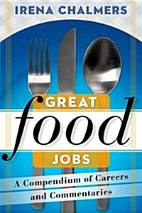 Great Food Jobs 2: Ideas and Inspiration for Your Job Hunt (Paperback)