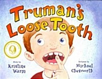 Trumans Loose Tooth (Hardcover, 2nd)