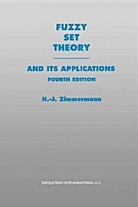 Fuzzy Set Theory--And Its Applications (Paperback, 4, 2001. Softcover)