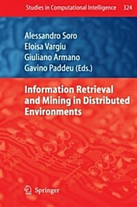 Information Retrieval and Mining in Distributed Environments (Paperback, 2011)