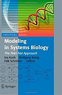 Modeling in Systems Biology : The Petri Net Approach (Paperback)