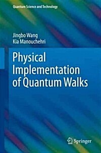 Physical Implementation of Quantum Walks (Hardcover, 2014)
