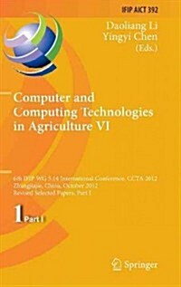 Computer and Computing Technologies in Agriculture VI: 6th Ifip Wg 5.14 International Conference, Ccta 2012, Zhangjiajie, China, October 19-21, 2012, (Hardcover, 2013)