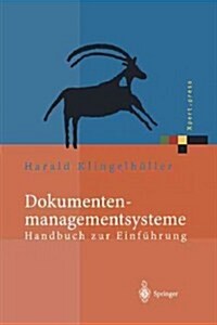 Dokumentenmanagementsysteme: Handbuch Zur Einf?rung (Paperback, Softcover Repri)