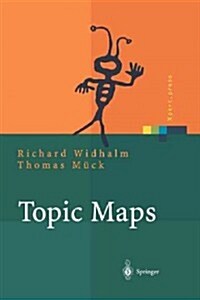 Topic Maps: Semantische Suche Im Internet (Paperback, Softcover Repri)