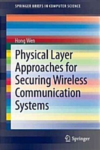 Physical Layer Approaches for Securing Wireless Communication Systems (Paperback)