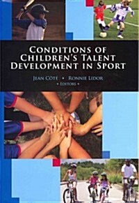 Conditions of Childrens Talent Development in Sport (Paperback)