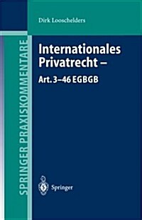 Internationales Privatrecht -- Art. 3-46 Egbgb (Paperback, Softcover Repri)