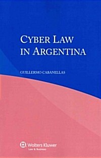 Cyber Law in Argentina (Paperback)