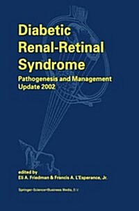 Diabetic Renal-Retinal Syndrome: Pathogenesis and Management Update 2002 (Paperback, 2002)