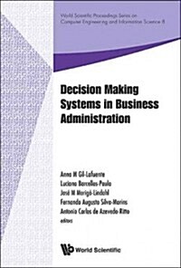 Decision Making Systems in Business Administration - Proceedings of the Ms12 International Conference (Hardcover)