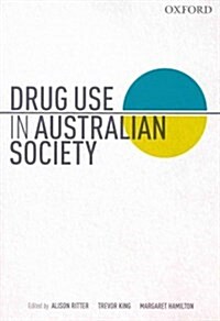 Drug Use in Australian Society (Paperback)