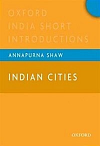 India Cities: Oxford India Short Introductions (Paperback)