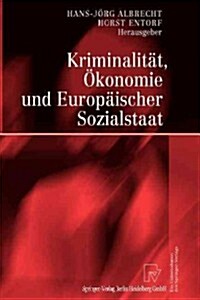 Kriminalit?, ?onomie Und Europ?scher Sozialstaat (Paperback, Softcover Repri)