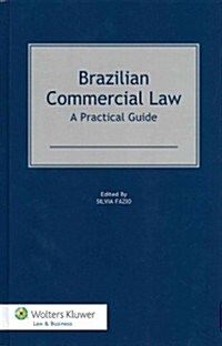 Brazilian Commercial Law. a Practical Guide (Hardcover)