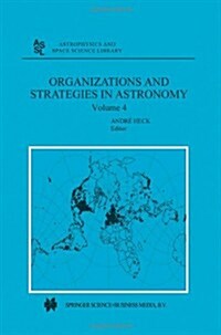 Organizations and Strategies in Astronomy: Volume 4 (Paperback, 2003)