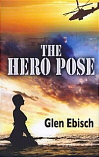 The Hero Pose (Hardcover)