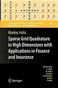 Sparse Grid Quadrature in High Dimensions with Applications in Finance and Insurance (Paperback, 2011)