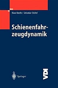 Schienenfahrzeugdynamik (Paperback, Softcover Repri)