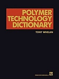 Polymer Technology Dictionary (Paperback, Softcover Repri)