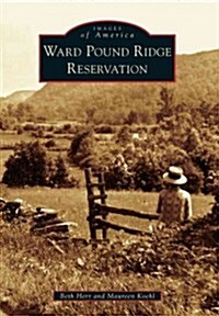 Ward Pound Ridge Reservation (Paperback)