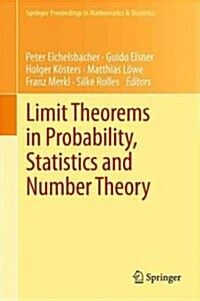 Limit Theorems in Probability, Statistics and Number Theory: In Honor of Friedrich G?ze (Hardcover, 2013)